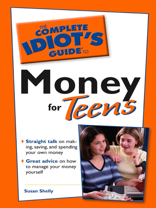 Title details for The Complete Idiot's Guide to Money for Teens by Susan Shelley - Available